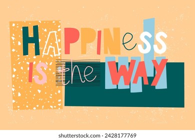 Vector illustration text with texture letters happiness is the way