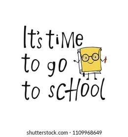 Vector illustration with text It’s time to go to school. Design element with textbook and pencil.  Greeting card template.