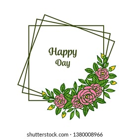 Vector illustration texture of rose wreath frame with lettering happy day hand drawn