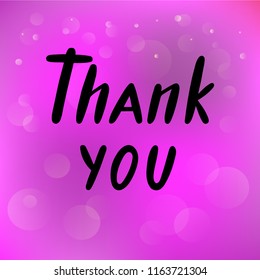 Vector illustration of thank you text for logotype, flyer, banner, invitation or greeting card, postcard, typography poster. Handwritten modern lettering. Inspirational quote on textured background.