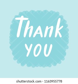Vector illustration of thank you text for logotype, flyer, banner, invitation or greeting card, postcard, typography poster. Handwritten modern lettering. Inspirational quote on textured background.