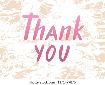Vector illustration of thank you text for logotype, flyer, banner, invitation or greeting card, postcard, typography poster. Handwritten modern lettering. Inspirational quote on textured background.