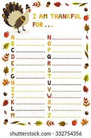 Vector illustration with Thanksgiving ABC sheet. Concept background with frame from autumn leaves, cute turkey in a pilgrim hat, English letters and text "I am thankful for..." Childish holiday card.