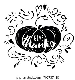 Vector illustration. Thanksgiving card. Modern calligraphy phrase on hand drawn pumpkin silhouette on chalk style. Typography design for greeting card, invitation, print with romantic abstract ornate