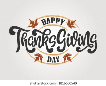 Vector illustration of Thanksgiving Day logotype. Hand drawn lettering, maple leaves, celebration text on monochrome background. Typography poster for fall harvest holiday. Icon, card, banner design