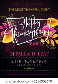 Vector illustration of thanksgiving party poster with hand lettering label - happy thanksgiving - with bright autumn leaves and doodle leaves.