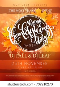 Vector illustration of thanksgiving party poster with hand lettering label - happy thanksgiving day- with yellow autumn doodle leaves and realistic maple leaves.