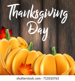 Vector illustration for Thanksgiving. Realistic pumpkins, maple leaves, wheat ears on a wooden background of boards.