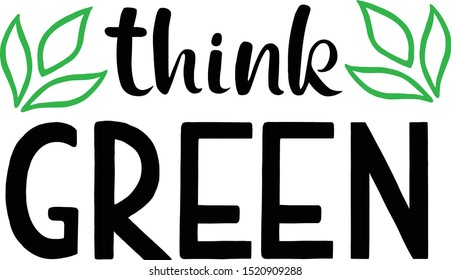 vector illustration of think green in lettering style. concept, logo, poster, ecology, label, banner, earth day, environment, background, black, save the nature