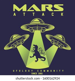 Vector illustration of three alien spaceships stealing dinosaur from Earth, fashion neon green print for t shirt with lettering Mars attack, ufology community isolated on dark blue background