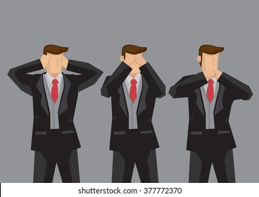 Vector illustration of three businessmen covering ears, eyes and mouth like hear no evil, see no evil and speak no evil monkeys.