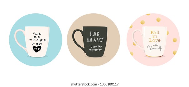 Vector illustration of three coffee mugs with lettering print typography empowerment creative positivity 