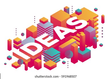 Vector illustration of three dimensional word ideas with abstract colorful shapes on white background. Business creative idea concept. 3d style design for web, site, banner, presentation