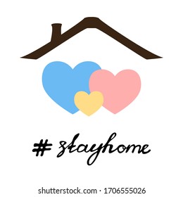 Vector illustration of three hearts under the roof and hashtag stayhome. Metaphor for family on self isolation at home. Social campaign aimed at stopping coronavirus pandemic