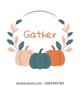 Vector illustration of three pumpkins in teal, orange and beige colors with decorative leaves and handwritten word Gather Minimal flat autumn wreath design perfect for Thanksgiving, fall decor, cards