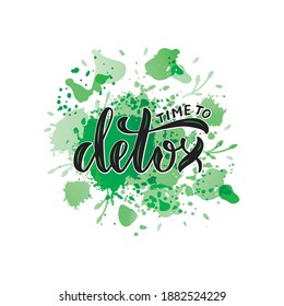 Vector illustration of time to detox lettering for banner, poster, signage, sticker, invitation, healthy food guide, restaurant menu, product design. Handwritten decorative text for web or print
