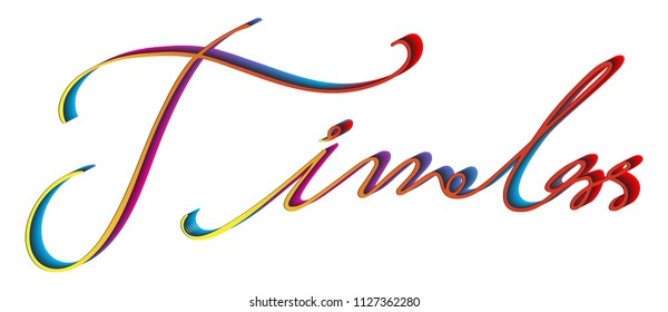 Vector illustration of "Timeless". Natural and Colorful Hand drawn typography. Timeless handwritten calligraphy text, isolated on white background.