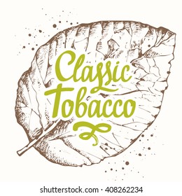 Vector Illustration With Tobacco Leaf In Sketch Style. Old Classical Tradition Of Smoking. Lettering Design. 