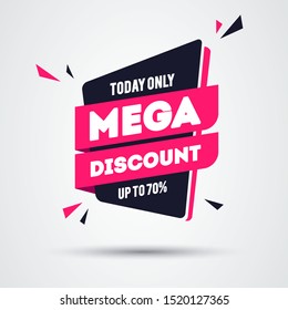 Vector illustration Today Only Mega Discount Banner. Modern And Flat Style Offer Label.