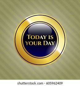 Vector Illustration of Today is your Day gold badge in violet color
