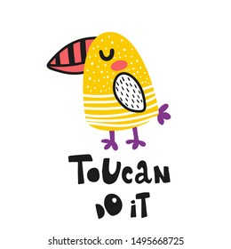 vector illustration of toucan, hand lettering funny text toucan do it