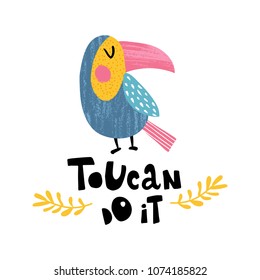 vector illustration of toucan with textures, hand lettering funny text toucan do it