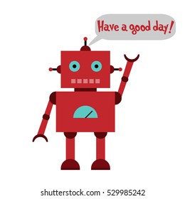 Vector illustration of a toy Robot with text Have a good day!