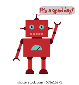 Vector illustration of a toy Robot and text It's a good day!