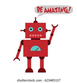 Vector illustration of a toy Robot and text Be amazing!