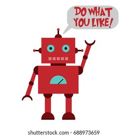 Vector illustration of a toy Robot and text DO WHAT YOU LIKE!