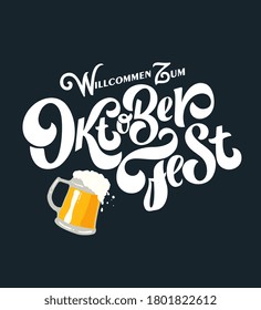 Vector illustration. Translation from German; Welcome to Oktoberfest. Oktoberfest handwritten lettering. Beer Festival vector banner. Design template celebration. 