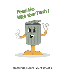 Vector illustration of trash can cartoon mascot reminding to throw trash in its place. Character vector illustration with quotes about life.