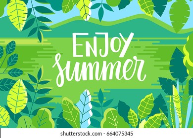 Vector illustration in trendy flat and linear style - summer background with hand-lettering text enjoy summer - plants, leaves and forest landscape - background for banner, greeting card, poster