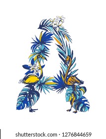 Vector illustration Tropical floral summer letter A with monstera palm beach leaves, flowers, flamingo, toucan birds . Hand drawn ink grunge design blue, orange, yellow.