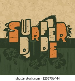 Vector Illustration Tropical Flowers Vacation Surfboard Grunge T-shirt Graphic Summer Beach Travel Vintage Fashion Design with Typography