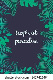 Vector illustration with tropical leaves and text "Tropical Paradise" on dark background. For template web, advertising banner, poster, advertisement of travel agency, greeting card, party invitation.