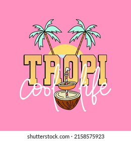 VECTOR ILLUSTRATION OF A TROPICAL SLOGAN PRINT WITH A COCONUT AND PALM TREES