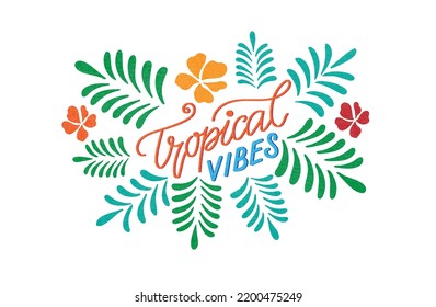 Vector illustration of Tropical Vibes text for logotype, t-shirt, banner, bag, magazine, poster, sticker, decoration, postcard. Tropical Vibes calligraphy background. Tropical Vibes lettering. EPS 10.