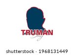 Vector Illustration of Truman Day. A holiday to celebrate the birth of Harry S. Truman.