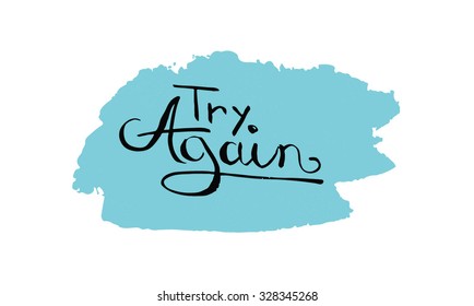 Vector illustration with "Try Again" quote on light blue stain.