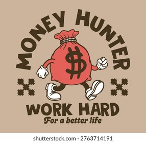 Vector illustration of a t-shirt design vintage cartoon money bag character with 