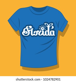 Vector illustration of t-shirt. Hand drawn slogan print. Example of use. Isolated quote on blue and yellow background. Florida.