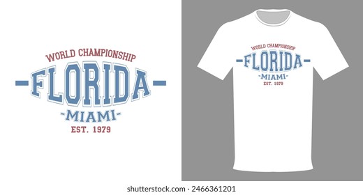 Vector illustration of T-shirt MIAMI, FLORIDA College Team, Varsity League. World Championship. Retro typographic print. Vintage slogan