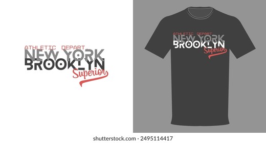 Vector illustration. T-shirt SUPERIOR BROOKLYN, NEW YORK. Original Athletic Department. Typographic print, Clothing for and sports. College league, school football team