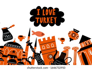 Vector illustration of Turkish famous attractions, architecture and symbols. Horizontal postcard. I love Turkey inscription