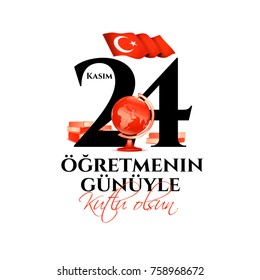 vector illustration. Turkish holiday, November 24 with a teacher's day. translation from Turkish: November 24 with a teacher's day on holiday. design graphics globes and books