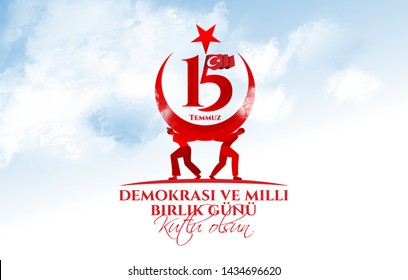 vector illustration. Turkish holiday . Translation from Turkish: The Democracy and National Unity Day of Turkey, veterans and martyrs of 15 July. With a holiday 2019