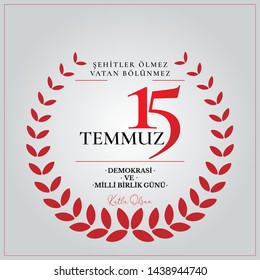 vector illustration. Turkish holiday . Translation from Turkish: The Democracy and National Unity Day of Turkey, veterans and martyrs of 15 July. With a holiday
