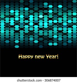 Vector illustration of Turquoise abstract on a black background. Happy New Year!