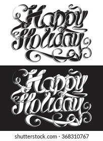 Vector illustration of two cards with Happy Holiday ribbon lettering on black and white background. Stylish calligraphy